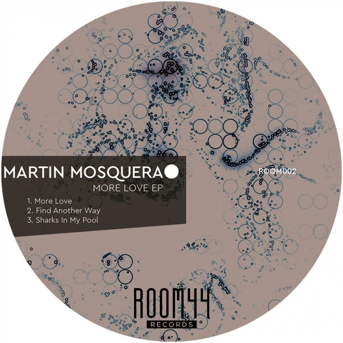 Martín Mosquera - More Love EP [ROOM002]